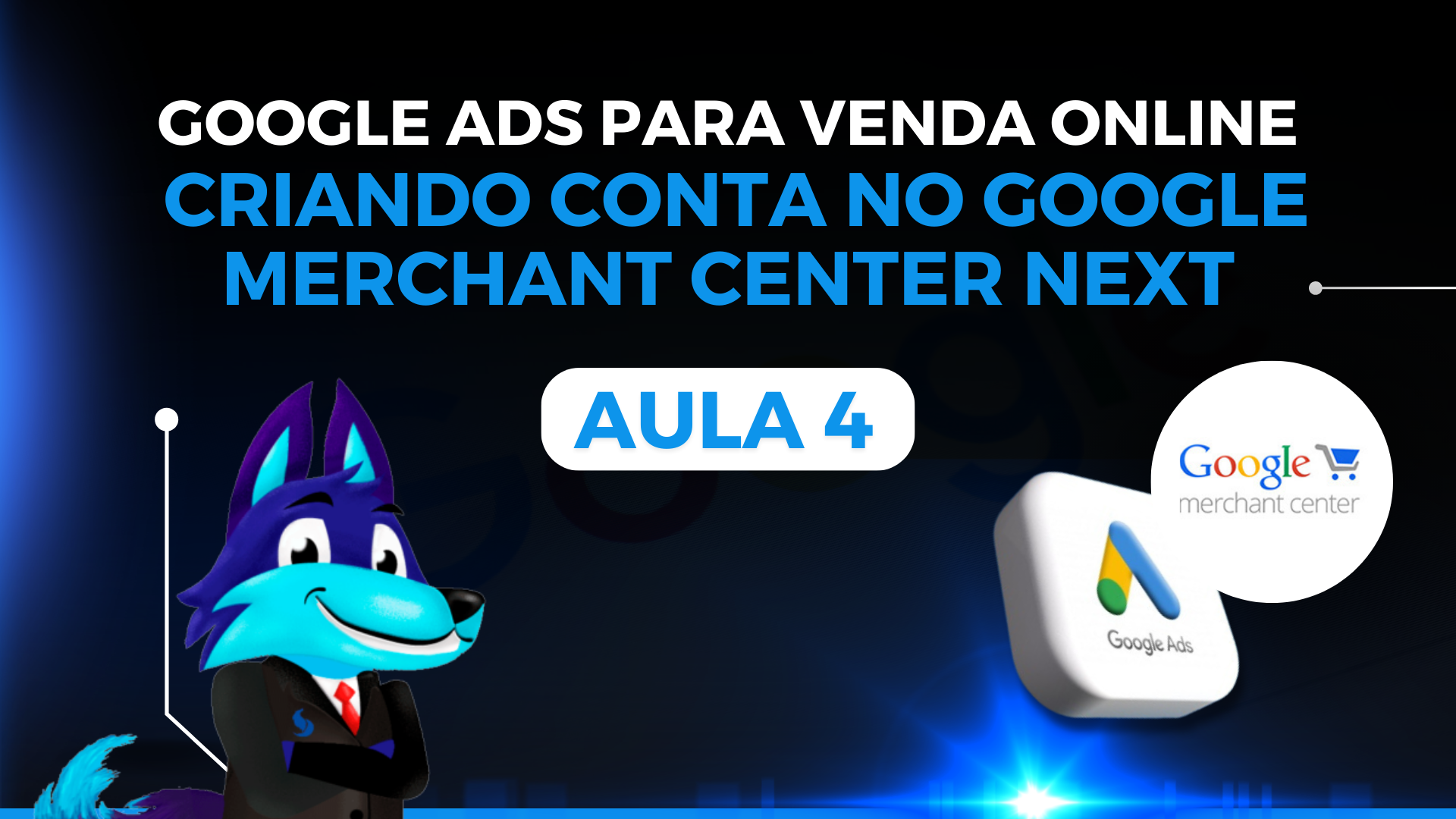 Curso de Google Ads para Venda Online - Aula 04: Configurando o Google Merchant Center